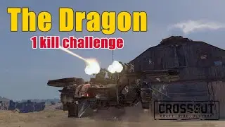 Crossout - Dragon Build - can you get one kill with this thing?