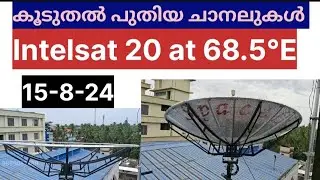 കൂടുതൽ പുതിയ ചാനലുകൾ || Intelsat 20 at 68.5°E || 15 August 2024