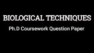 Biological Techniques Question Paper | Ph.D Course work (Botany), Previous year Question Paper.