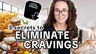 How to STOP CRAVINGS // 5 Secrets to Eliminate Cravings that Work