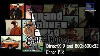 GTA San Andreas How I Fixed The DirectX 9 And 800x600x32 Errors On Windows 10