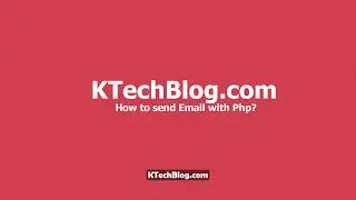 How to send email with Php ? | KTechBlog