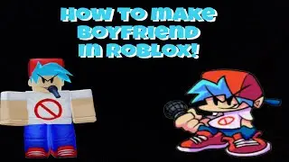 How To Make FnF Boyfriend In Roblox! (ROBLOX)