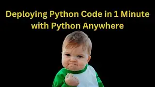 Deploying Python Code in 1 Minute with Python Anywhere 