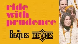 BEATLES vs THE VINES - RIDE WITH DEAR PRUDENCE - REMIX