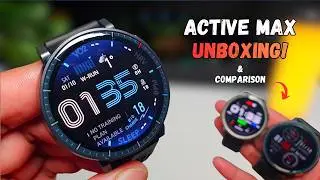 Amazfit Active Max Unboxing and Quick Comparison with Active 2 | Balance 2!