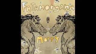 Morry - Fatamorgana (Original Mix)