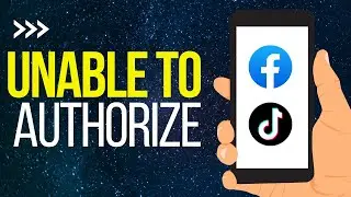 Facebook TikTok Login Problem: Fix Unable To Authorize TikTok (2025)