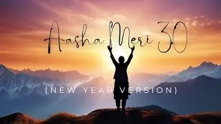 Aasha Meri 3.0: The New Year Edition