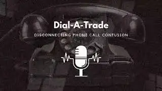 Dial-A-Trade Disconnecting Phone Call Confusion Prank Call - 5/13/24