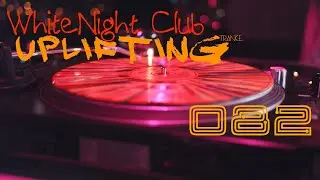 UPLIFTING TRANCE | VOCAL TRANCE | WhiteNight Club 