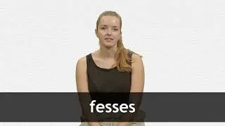 How to pronounce FESSES in French