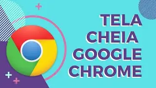 Como usar a tela Cheia no Google Chrome + Zoom #GoogleChrome
