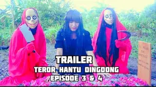 TRAILER TEROR HANTU DINGDONG | FILM HOROR PENDEK | EPISODE 3 & 4 | HORROR SHORT FILM