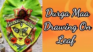 Durga Maa Drawing on Leaf llNavaratri Special llMaa durga art#durgamata #durgapuja
