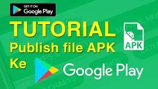 🔴 Tutorial publish file APK ke Google Play Store