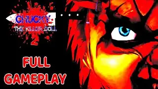 CHUCKY The Killer DOLL 2 - Full Gameplay