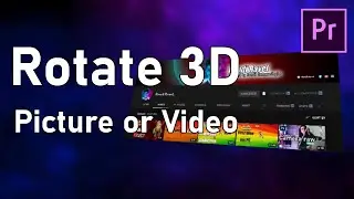 Rotate 3D, picture or video in premiere pro | RANDI RAVEL premiere pro