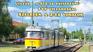 Utazás a 813-as FVV (Bengáli) villamossal a 2-es vonalon