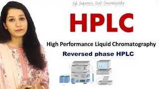 HPLC I High Performance Liquid Chromatography I Reverse Phase HPLC I Techniques I Easy Explanation