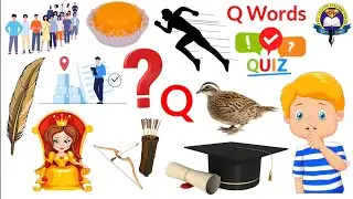 Q Letter Words | Vocabulary Words With Q | English Vocabular | Quail | Queen | Quiz | Quick | Quiet