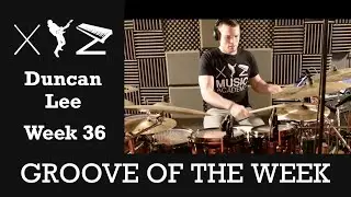Groove of the Week 36 | Duncan | 