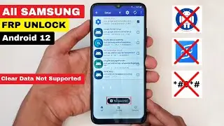All Samsung Android 12 FRP Unlock Clear Data Not Supported Fix Solution 2022 || Google Lock Bypass