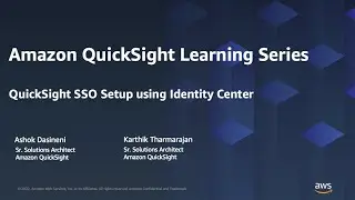 QuickSight SSO setup using IAM Identity Center: 2023 Amazon QuickSight Learning Series