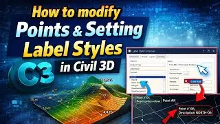 How modify points and setting labels styles in  Civil3d Part 32 