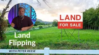 Land Flipping with Peter Reese