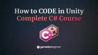 Full Course - How to Code in Unity