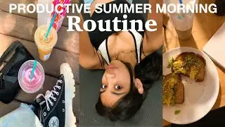 Productive summer morning routine