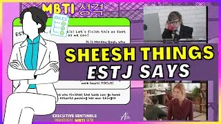 SHEESH THINGS ESTJ SAYS 🌼 MBTI 유형 16 PERSONALITIES 🟣🟢🔵🟡