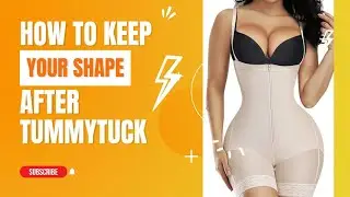 Tummytuck post op compression for swelling/how to your shape post op