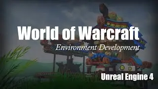 Wow Environment Development UE4