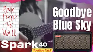 Pink Floyd | Goodbye Blue Sky - Guitar Cover [Spark Amp Test]