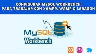 Configure MySQL Workbench to work with Xampp, Wamp or Laragon 