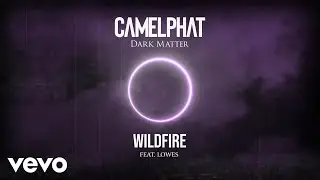 CamelPhat - Wildfire (Visualiser) ft. LOWES