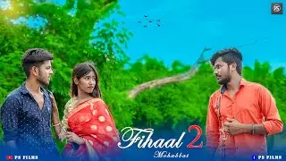 Filhaal 2 Mohabbat || Sad Love Story || Akshay Kumar || B Praak || Janni || True love || PS Films