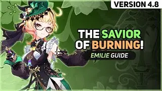Emilie Revitalizes Burning Teams! (Genshin 4.8 Guide)