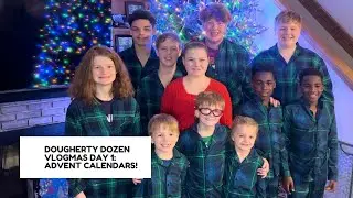 DOUGHERTY DOZEN VLOGMAS DAY 1: ADVENT CALENDARS