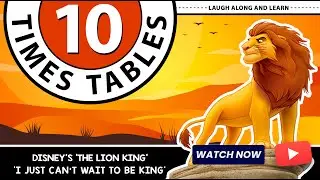 10 Times Table Song | I Just Can't Wait To Be King from The Lion King | Laugh Along and Learn