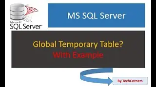 Part34 Global Temporary table | Global temporary table in SQL Server | SQL Tutorials | Beginners