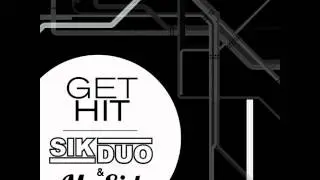 SikDuo & Mr Sid   Get Hit (Main Mix)