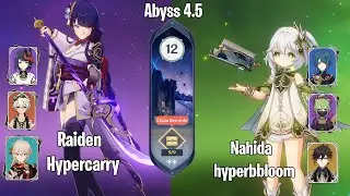 C2 Raiden Hypercarry and C0 Nahida Weapon Lvl 1 Hyperbloom - Genshin Abyss 4.5 - Floor 12
