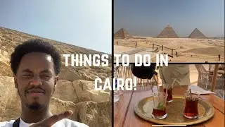 Things To Do In Cairo, Egypt 🇪🇬