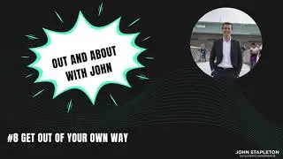Get out of your own way | Business advice from John Stapleton