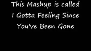I Gotta Feeling Since You've Been Gone [Mashup, Mashups, Bastard Pop]