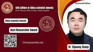 Dr.  Ziguang Zhang | Anhui Jianzhu University | China | Best Researcher Award | #sciencefather