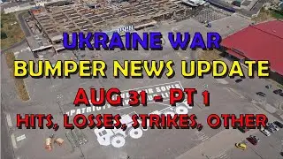 Ukraine War Update BUMPER NEWS (20240831a): Pt 1 - Overnight & Other News